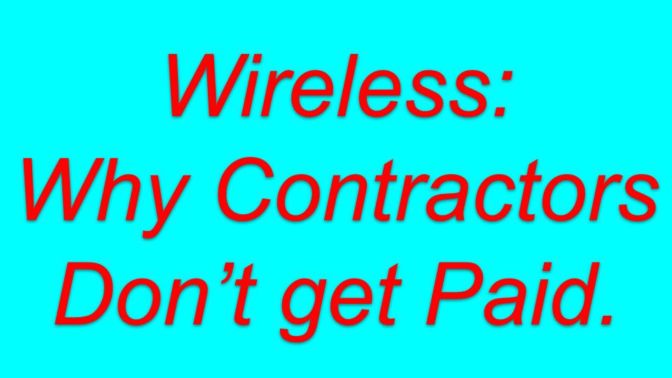 Wireless notes about Not getting Paid